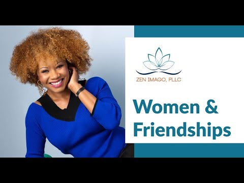 Women & Friendships - Zen Imago PLLC